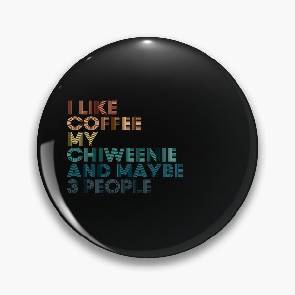 Item preview, I Like Coffee My Chiweenie And Maybe 3 People designed and sold by kindxinn.
