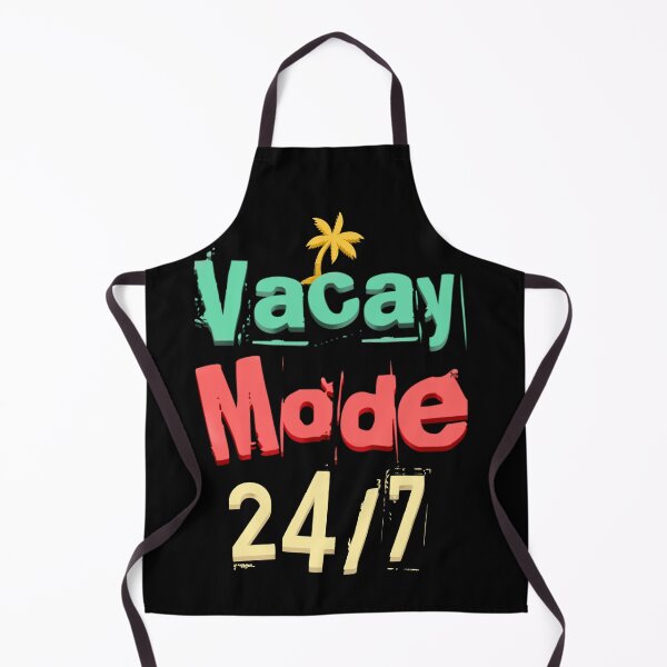 Item preview, Vacay mode 24 7 designed and sold by mwebba2005.