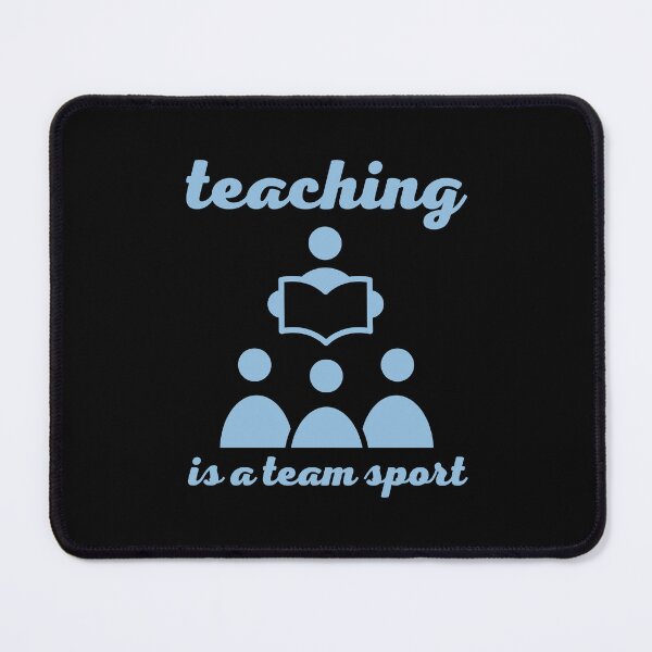 Item preview, Teaching is a team sport designed and sold by RedTomasB.