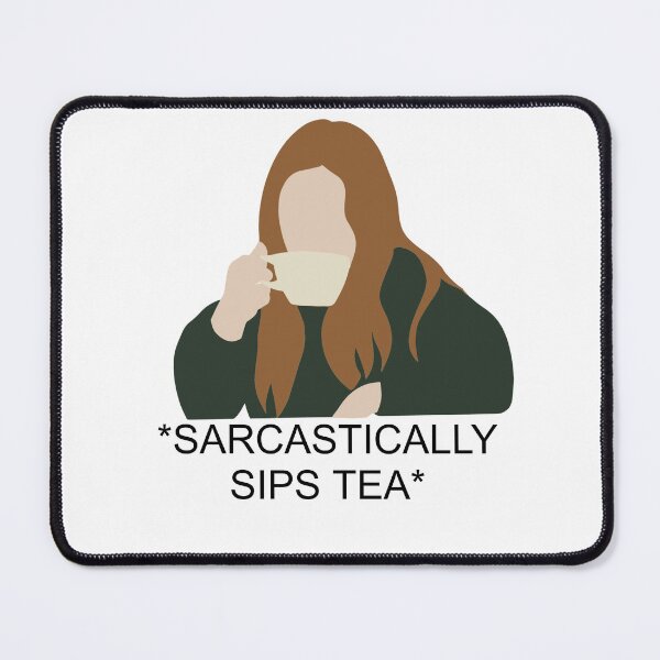 Item preview, SARCASTICALLY SIPS TEA  designed and sold by DiscoVibes.