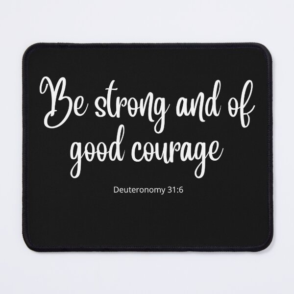 Item preview, be strong and of good courage - Deuteronomy 31:6  designed and sold by HRasam.