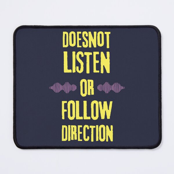 Item preview, Does Not Listen Or Follow Directions designed and sold by designerpriti.
