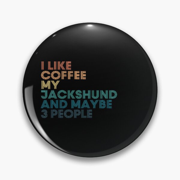 Item preview, I Like Coffee My Jackshund And Maybe 3 People designed and sold by kindxinn.