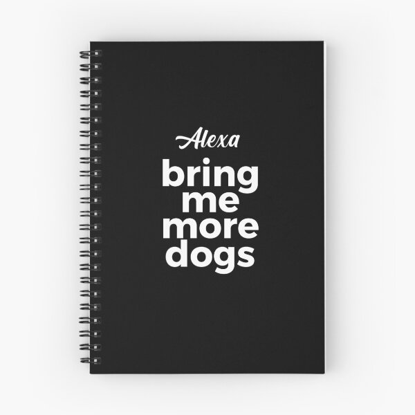 Item preview,  Alexa, bring me more dogs designed and sold by -LemonTee-.