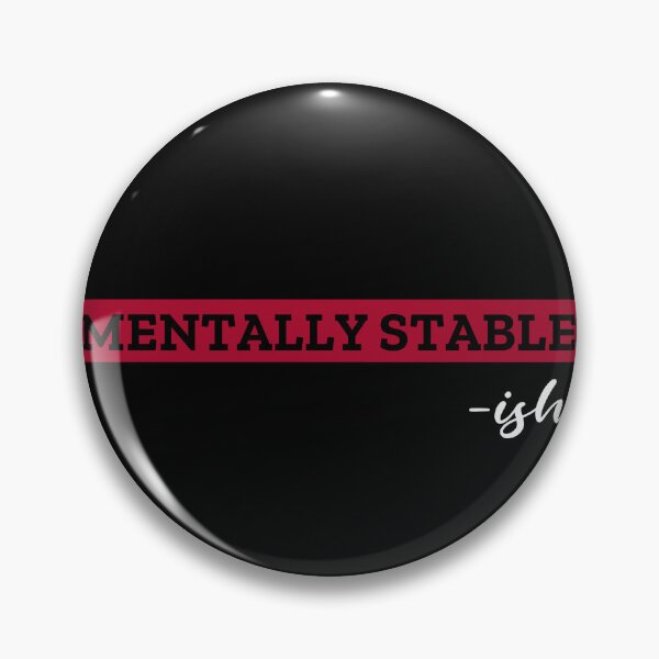Item preview, Mentally Stable -ish. Funny Self-Irony For A Not So Stable Genius designed and sold by Rebel-Design.