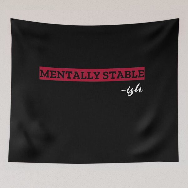 Item preview, Mentally Stable -ish. Funny Self-Irony For A Not So Stable Genius designed and sold by Rebel-Design.
