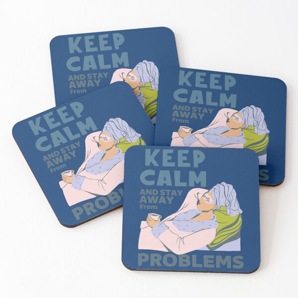 Item preview, keep calm and stay away from problems             designed and sold by Britney-US.