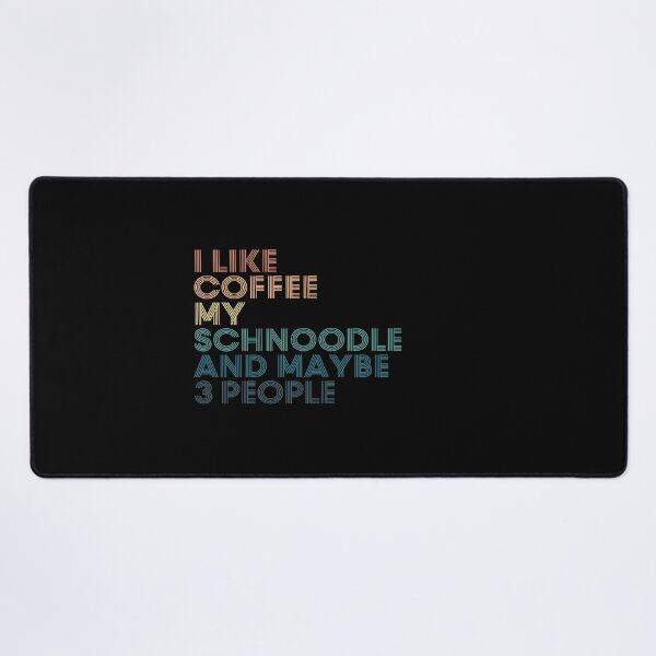 Item preview, I Like Coffee My Schnoodle And Maybe 3 People designed and sold by kindxinn.