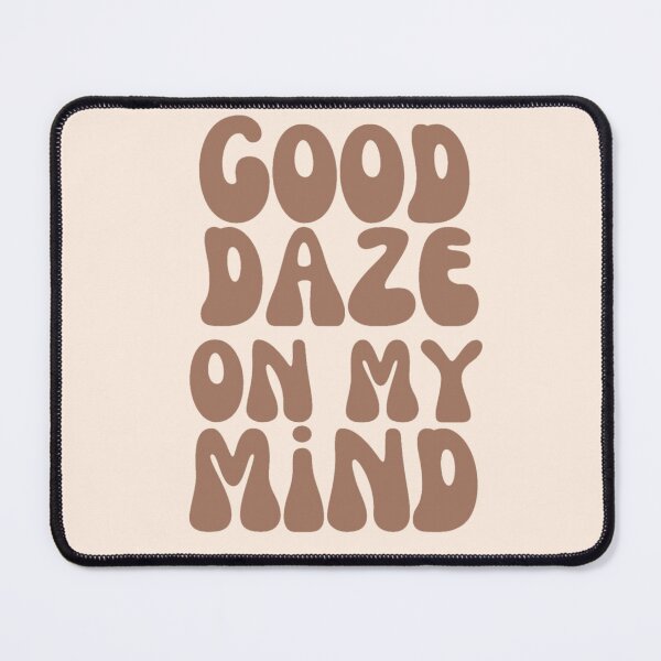 Item preview, Good daze on my mind designed and sold by Lavannya.