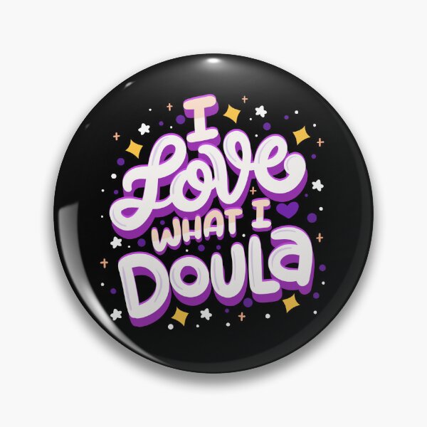 Item preview, I Love What I Doula designed and sold by Meliafroggy.