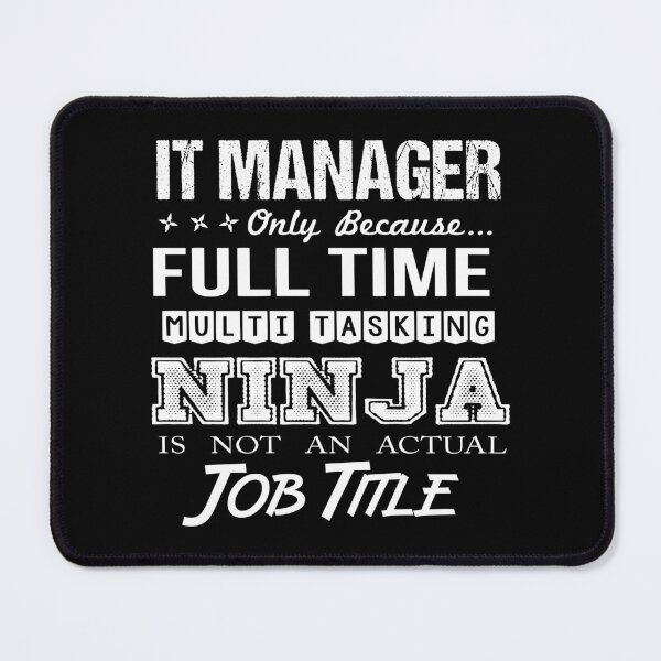 Item preview, It Manager T Shirt - Multitasking Ninja Job Gift Item Tee designed and sold by watkinsmat.