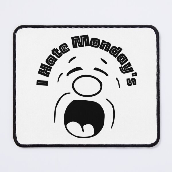 Item preview, I Hate Monday's | Funny Faces | Humor | Designs by derickquince designed and sold by DerickQuince.