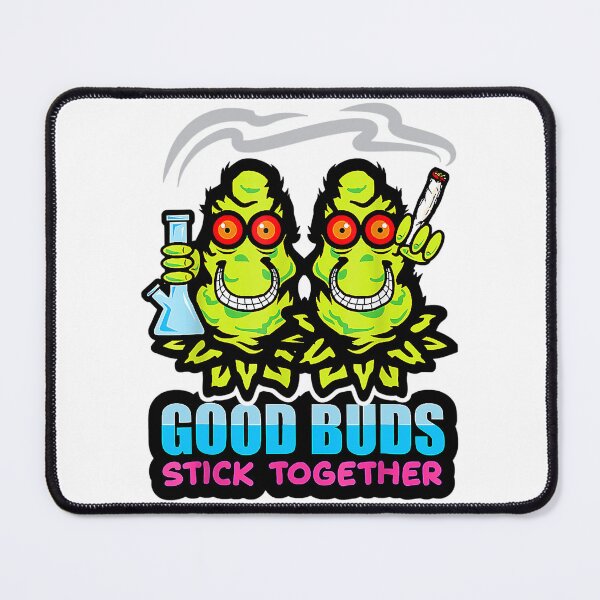 Item preview, Good Buds Stick Together Cannabis Weed Pot Lovers Marijuana designed and sold by Chad6438.