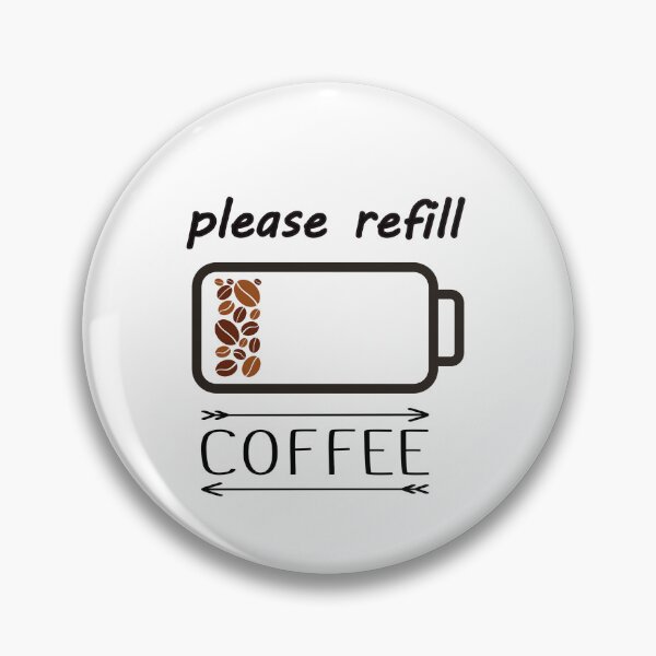 Item preview, please refill coffee seeks caffeine fill up battery designed and sold by Catasa06.
