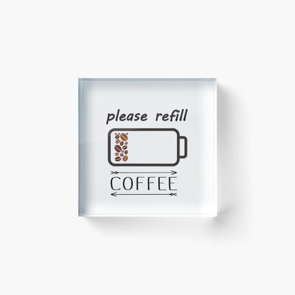 Item preview, please refill coffee seeks caffeine fill up battery designed and sold by Catasa06.