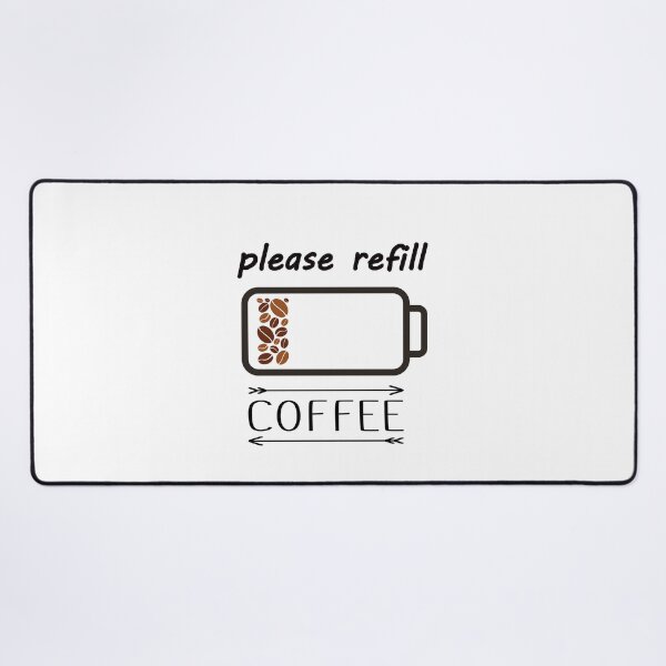 Item preview, please refill coffee seeks caffeine fill up battery designed and sold by Catasa06.