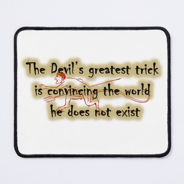 Item preview, The devil's greatest trick designed and sold by NoerdyundDoerty.