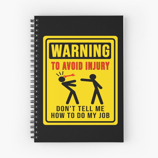 Item preview, Warning. Don't tell me how to do my job designed and sold by DisenyosDeMike.