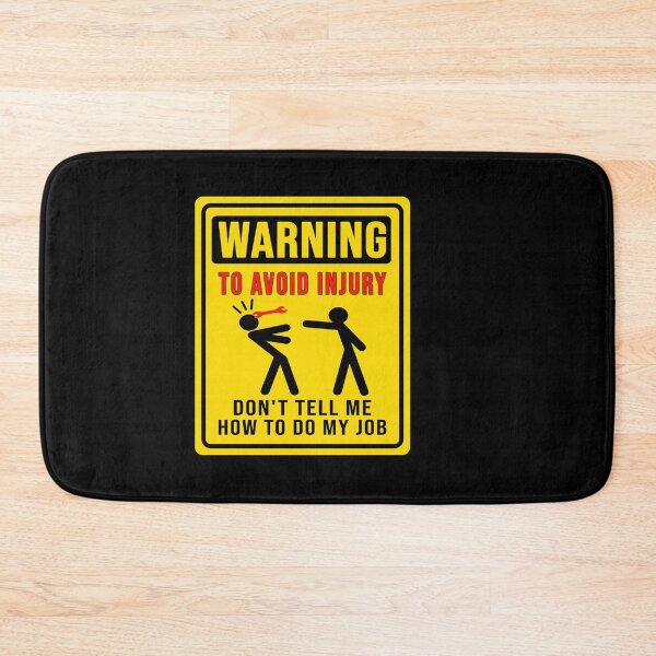 Item preview, Warning. Don't tell me how to do my job designed and sold by DisenyosDeMike.