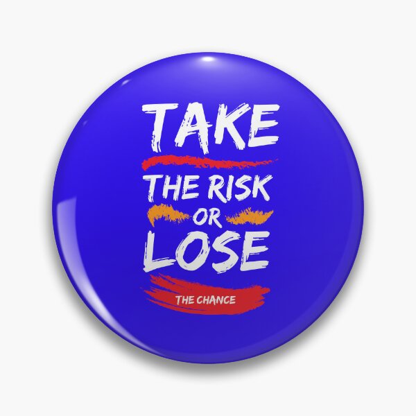 Item preview, Take the Risk or lose the chance designed and sold by Mychap.