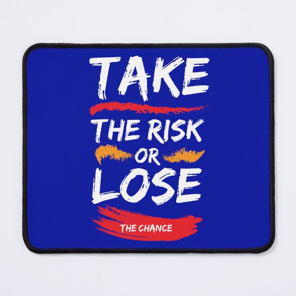 Item preview, Take the Risk or lose the chance designed and sold by Mychap.