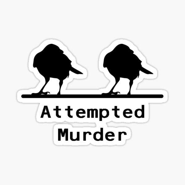 what-do-we-call-two-crows-on-a-branch-attempted-murder-sticker-by