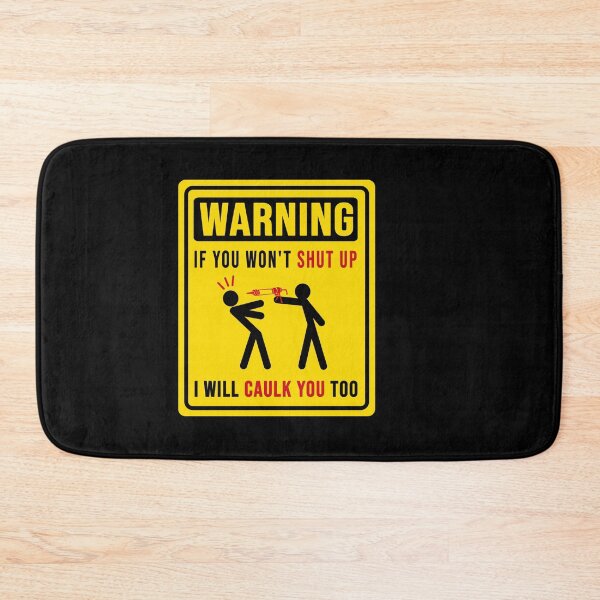 Item preview, sarcastic Warning. I will caulk you too designed and sold by DisenyosDeMike.