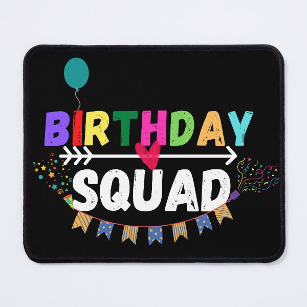 Item preview, birthday squad designed and sold by ronaldsonou.