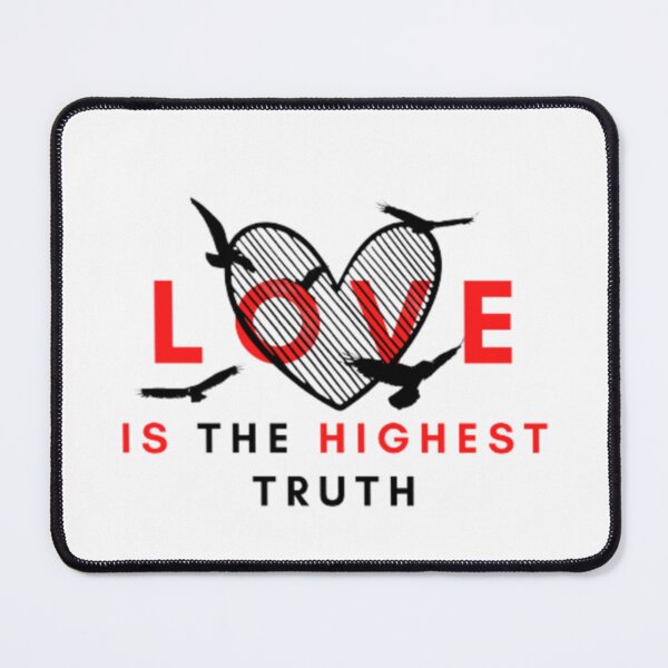 Item preview, LOVE IS THE HIGHEST TRUTH designed and sold by amalgamateyou.