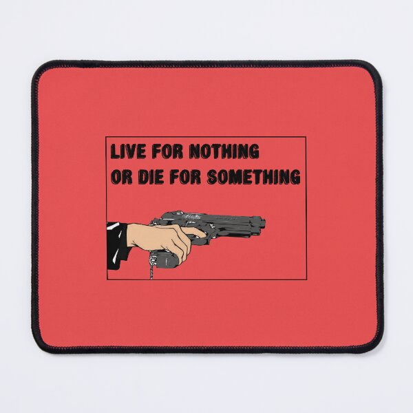 Item preview, live for nothing or die for something designed and sold by MarryBernado.