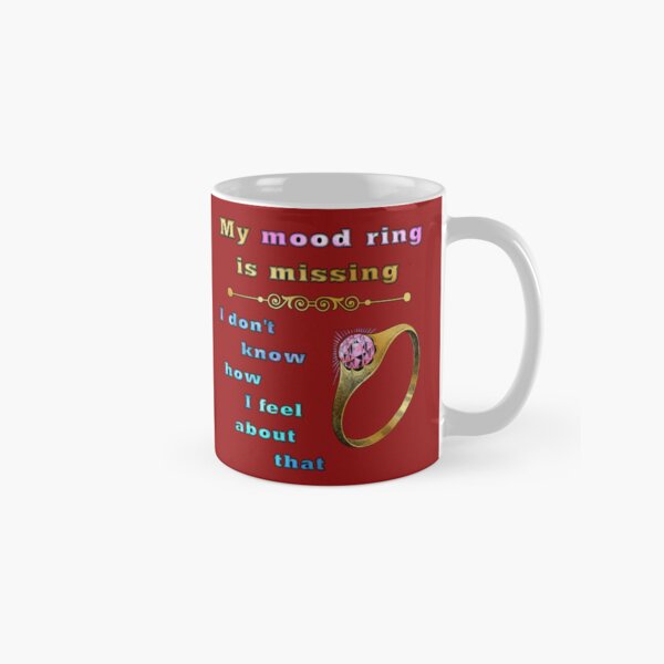 Item preview, My mood ring is missing - I don't know how I feel about that designed and sold by SolidEarthArt.