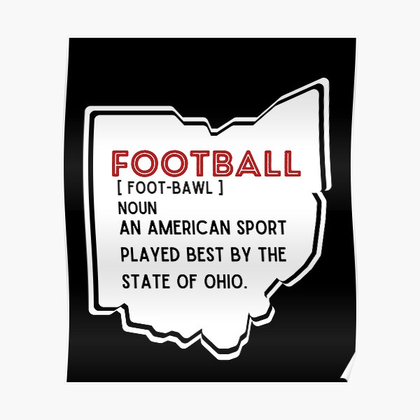 "Ohio Definition of Football White" Poster for Sale by krissy43231