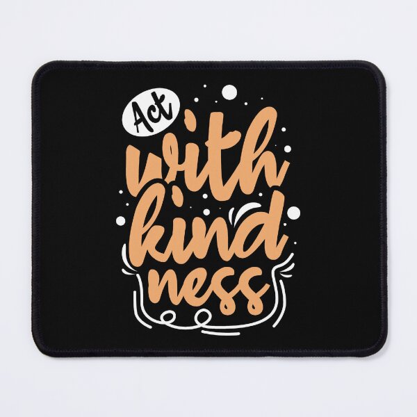 Item preview, Act With Kindness designed and sold by IllustrT.