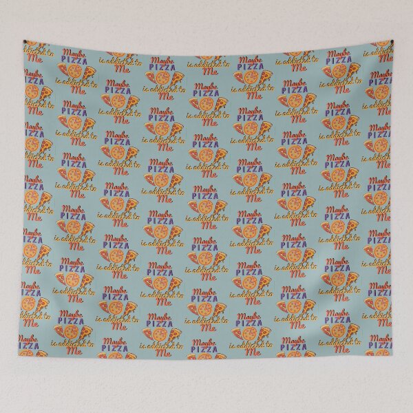Item preview, MAYBE PIZZA IS ADDICTED TO ME    designed and sold by tomywatson666.