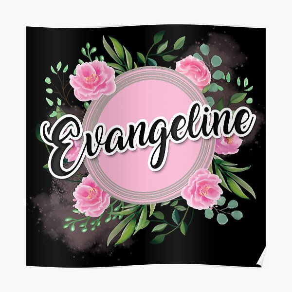 "Evangeline name " Poster for Sale by badinboow Redbubble