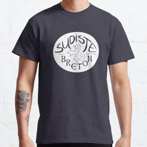 Southerner but proud to be Breton Classic T-Shirt