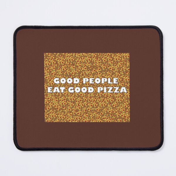 Item preview, Good People Eat Good Pizza designed and sold by tomywatson666.