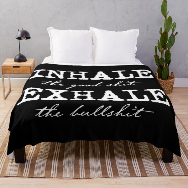 Item preview, inhale the good shit exhale the bullshit designed and sold by etraveler.