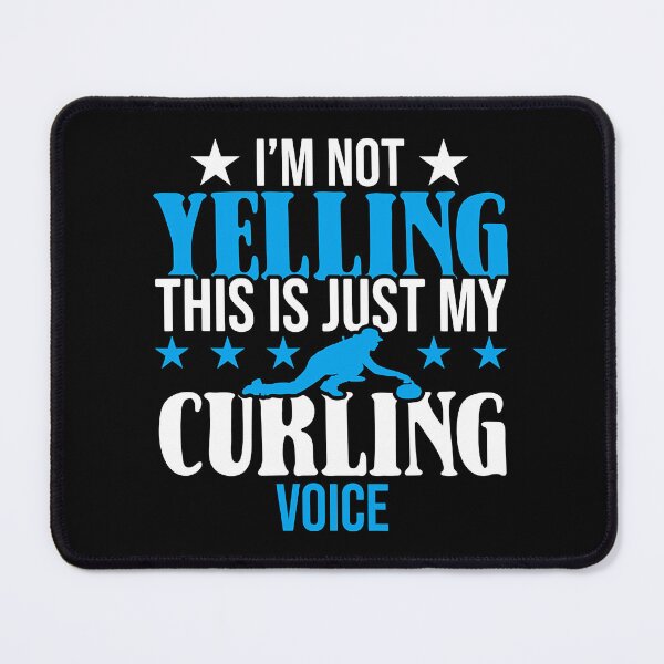 Item preview, I'm Not Yelling This Is My Curling Voice designed and sold by levintere.
