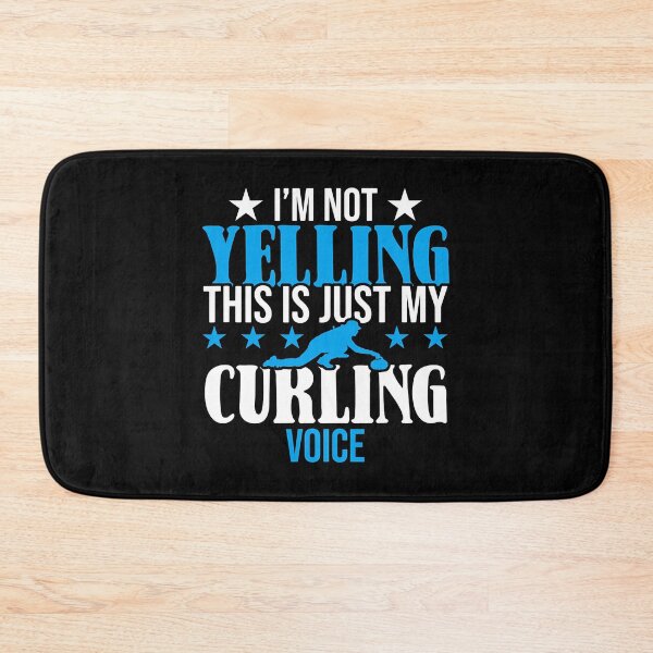 Item preview, I'm Not Yelling This Is My Curling Voice designed and sold by levintere.