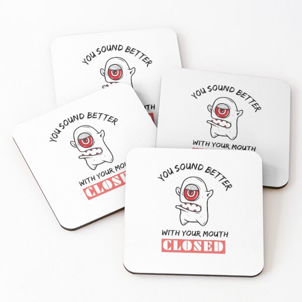 Item preview, you sound better, with your mouth closed,funny sarcasm quotes 2022 designed and sold by BEE-CREATIVO.