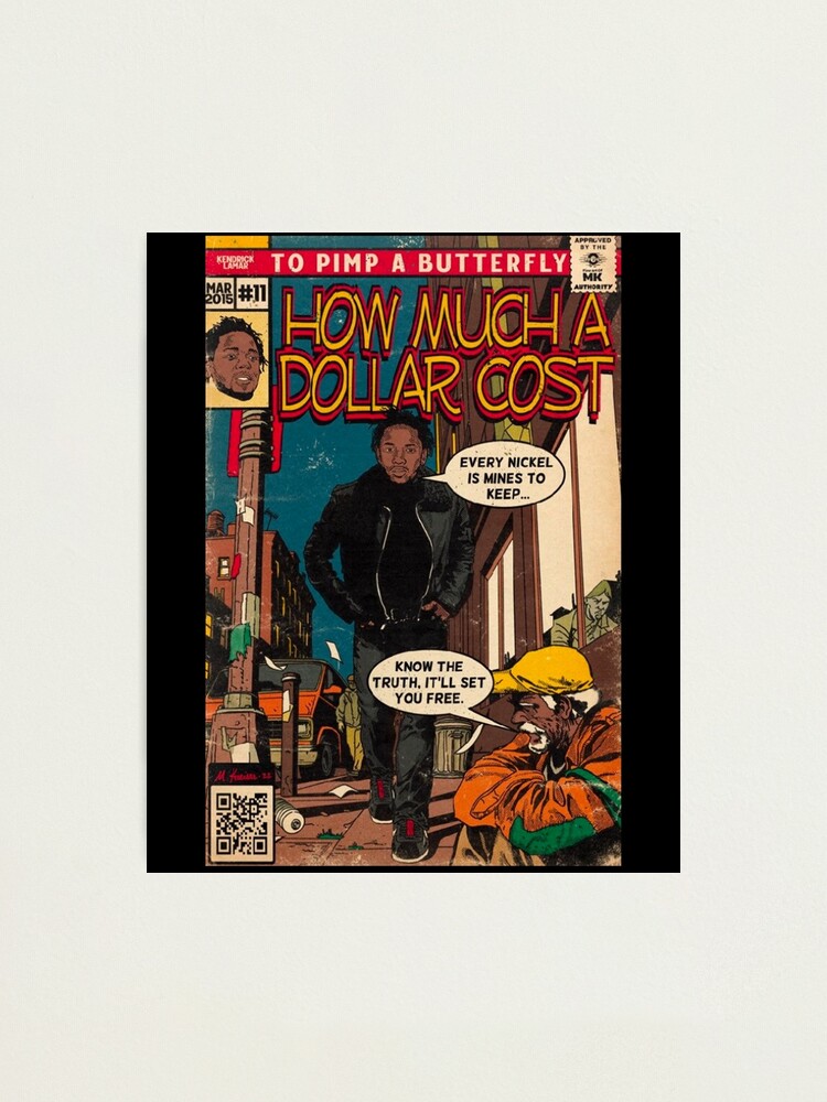 "Kendrick Lamar How Much A Dollar Cost" Photographic Print by