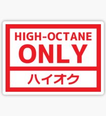 HIGH OCTANE ONLY Sticker