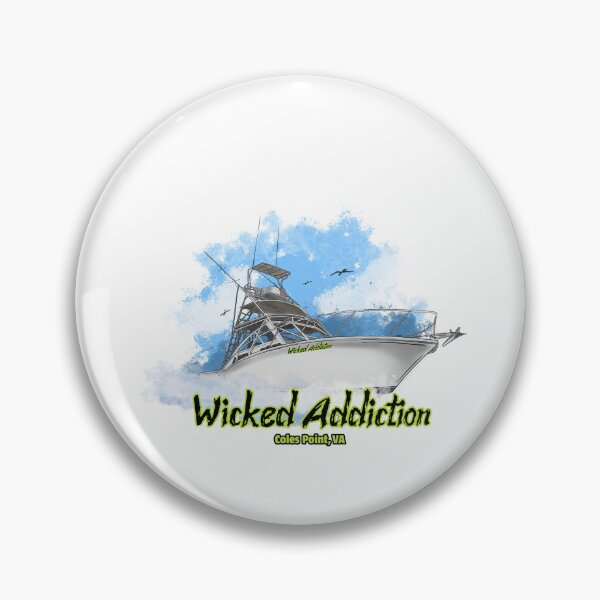 Item preview, Wicked Addiction Coles Point Virginia designed and sold by Michael Garber.