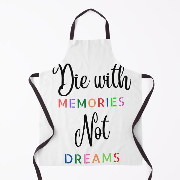 Item preview, Die with memories not dreams designed and sold by GUNAPRIYAA.