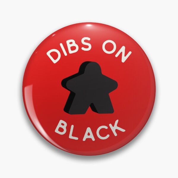 Item preview, I Call Dibs on the Black Meeple 'Coz I Always Play Black! designed and sold by teeworthy.