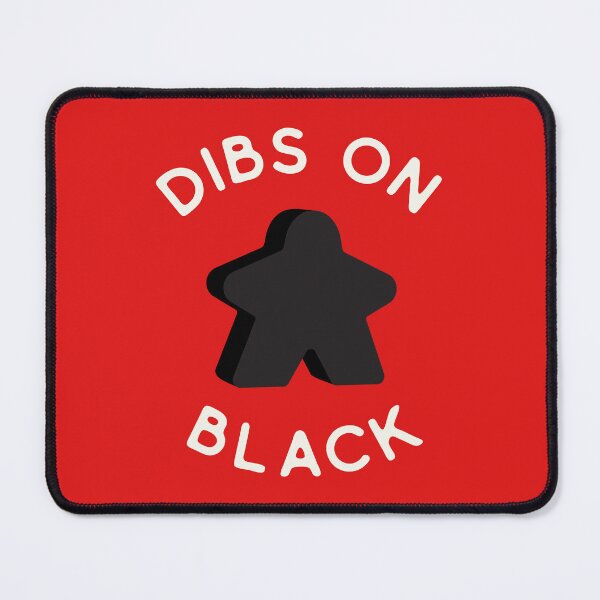 Item preview, I Call Dibs on the Black Meeple 'Coz I Always Play Black! designed and sold by teeworthy.