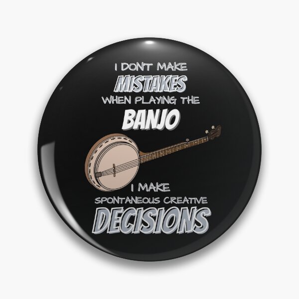 Item preview, I don't make mistakes when playing the Banjo, I make spontaneous creative decisions designed and sold by Urban-Celt.