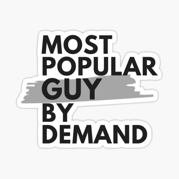 most-popular-guy-by-demand-sticker-by-westenfield-redbubble