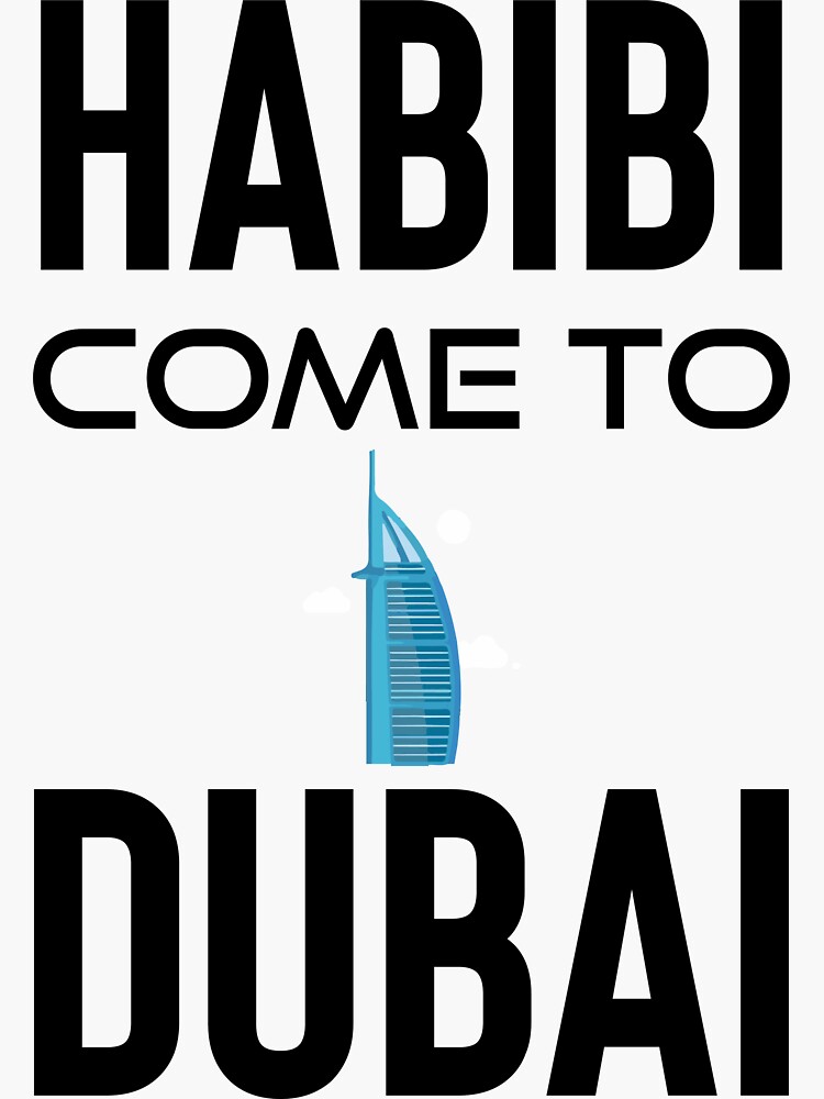 habibi-come-to-dubai-sticker-by-artisanaa-redbubble